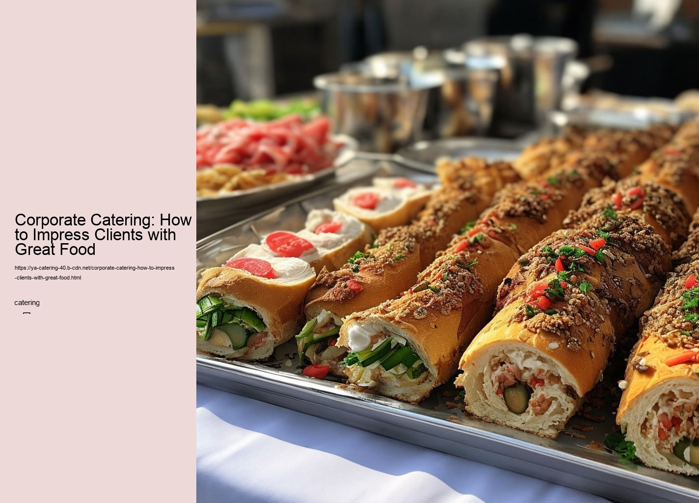 Corporate Catering: How to Impress Clients with Great Food